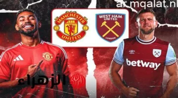 صدام الدوري الإنجليزي.. موعد مباراة مانشستر يونايتد ضد وست هام والقنوات الناقلة للمواجهة